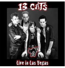 13 Cats - Live in Las Vegas