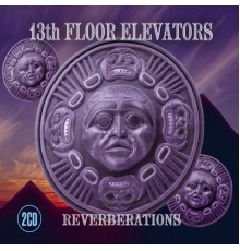 13th Floor Elevators - Reverbertations, Vol. 1 (13th Floor Elevators)