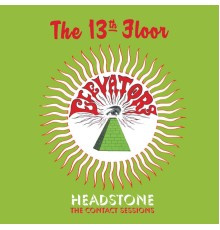 13th Floor Elevators - Headstone - The Contact Sessions