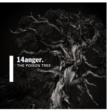 14Anger - The Poison Tree