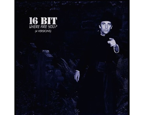 16BIT - Where Are You?