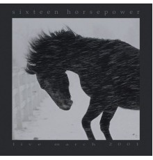 16 Horsepower - Live March 2001