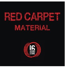 16 Second Stare - Red Carpet Material