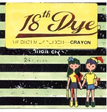 18th Dye - Crayon