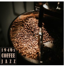 1940s Coffee Jazz - Instrumental Café Background Jazz for Coffee Drinkers