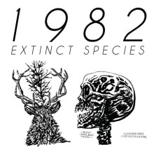 1982 - Extinct Species