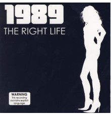 1989 - The Right Life