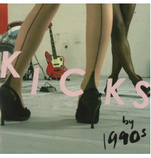 1990s - Kicks