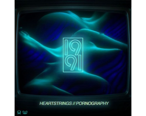 1991 - Heartstrings / Pornography