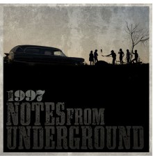 1997 - Notes From Underground