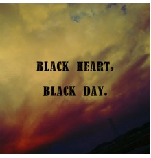 1999 - Black Heart, Black Day.