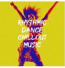 #1 Disco Dance Hits, Chillout Lounge, Chillout Café - Rhythmic Dance Chillout Music