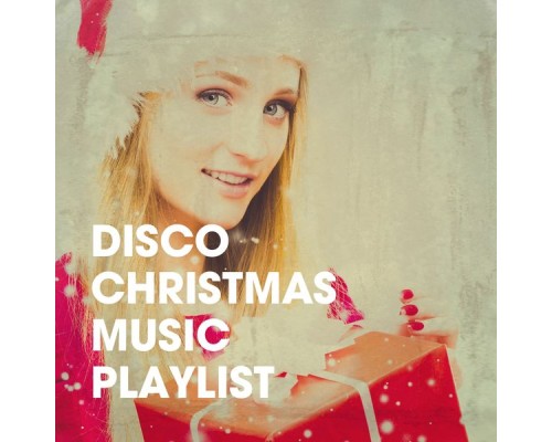 #1 Disco Dance Hits, Christmas Disco Collective, Disco Christmas - Disco Christmas Music Playlist