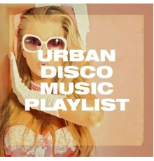 #1 Disco Dance Hits, Starlight, Fever - Urban Disco Music Playlist