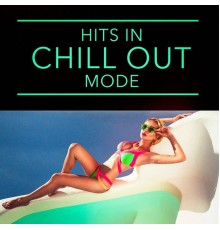 #1 Hits Now - Hits in Chill Out Mode