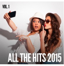 #1 Hits Now - All the Hits 2015, Vol. 1