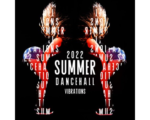 #1 Hits Now, Electro Lounge All Stars - 2022 Summer Dancehall Vibrations