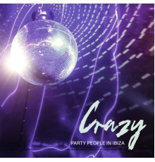 #1 Hits Now, Ibiza Lounge Club - Crazy Party People in Ibiza – 15 Chillout Dance Melodies for an All-Night Party, EDM, Cocktail Bar, Elevative Dance, After Hours, Deep Lounge, Tropical House