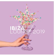 #1 Hits Now, Ibiza Lounge Club, Chill Out 2018 - Ibiza Lounge 2019