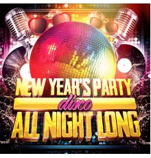 #1 Hits Now, Ultimate Dance Hits, 60's 70's 80's 90's Hits - New Year's Party All Night Long (Disco)