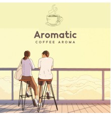 #1 Hits Now, Wonderful Chillout Music Ensemble - Aromatic Coffee Aroma: Lofi Beats for Cafes