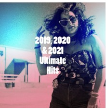 #1 Hits, Pop Mania, Cover Classics - 2019, 2020 & 2021 Ultimate Hits
