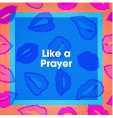 #1 Hits, Pop Tracks, The Party Hits All Stars - Like a Prayer