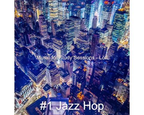 #1 Jazz Hop - Music for Study Sessions - Lofi