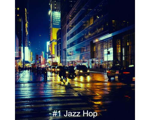 #1 Jazz Hop - Backdrop for 1 AM Study Sessions - Spirited Chill Hop Lo Fi