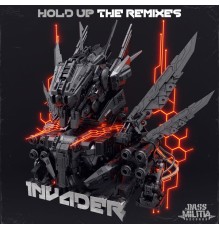 1nvader - HOLD UP! (The Remixes)