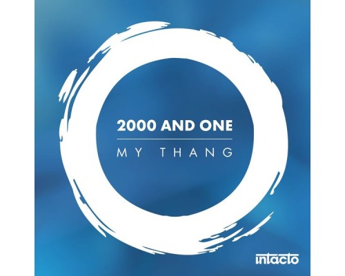 2000 and One - My Thang (Original Mix)