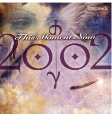 2002 - This Moment Now