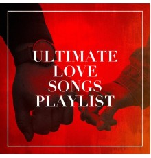 2015 Love Songs, 2016 Love Hits, 80's Love Band - Ultimate Love Songs Playlist