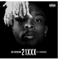 21 Savage & Xxxtentacion - 21XXX