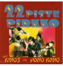 22-Pistepirkko - The Kings of Hong Kong