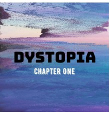 22 Degrees South - Dystopia: Chapter One