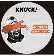 22 Weeks - Beyond Reach (Original Mix)