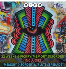 22 Weeks, Fickry - Memory Disorder