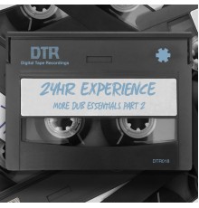 24HR Experience - More Dub Essentials Part 2 (Original Mix)