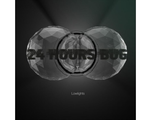 24hoursbug - Low Lights