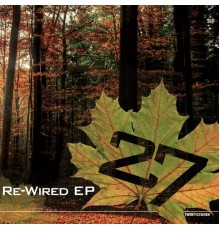 27 - Re-Wired EP