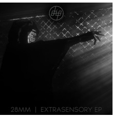 28mm - Extrasensory (Original Mix)