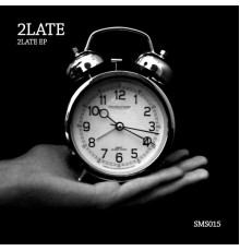 2LATE - 2Late