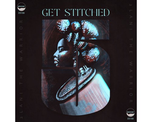 2Lani The Warrior - Get Stitched Vol 5 (Original Mix) 2Lani The Warrior - Get Stitched Vol 5 (Original Mix)