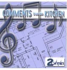 2Late - Comments from the Kitchen