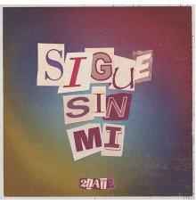 2Late - Sigue Sin Mí