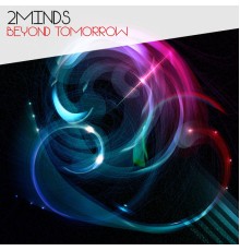 2Minds - Beyond Tomorrow