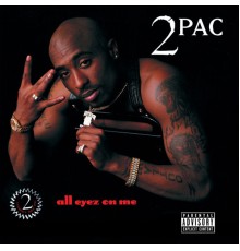 2PAC - All Eyez On Me