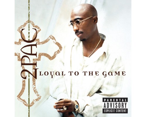 2Pac - Loyal To The Game