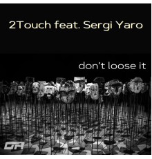 2Touch - Don't Loose It